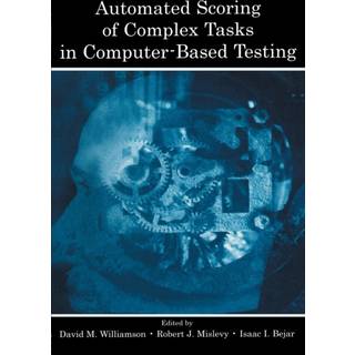 Automated Scoring of Complex Tasks in Computer-Based Testing