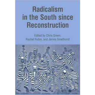 Radicalism in the South since Reconstruction