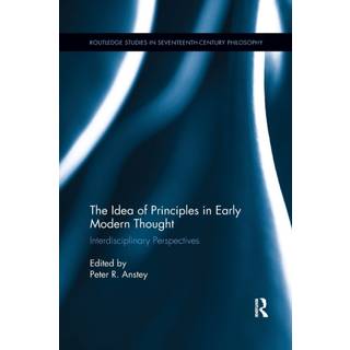 The Idea of Principles in Early Modern Thought