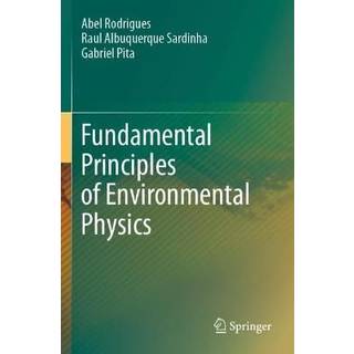 Fundamental Principles of Environmental Physics