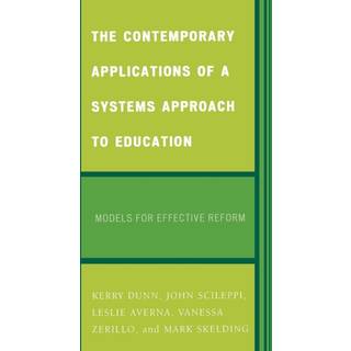 The Contemporary Applications of a Systems Approach to Education
