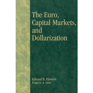 The Euro, Capital Markets, and Dollarization