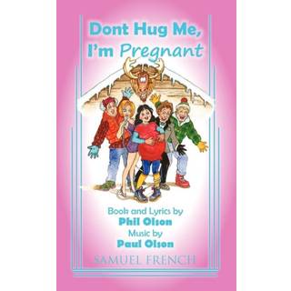Don't Hug Me, I'm Pregnant