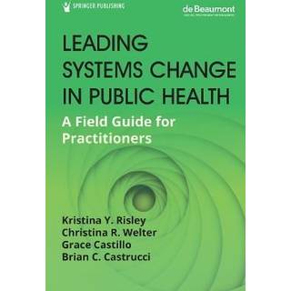 Leading Systems Change in Public Health