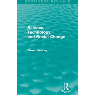 Science, Technology, and Social Change (Routledge Revivals)