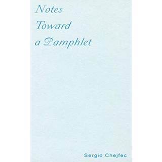 Notes Toward a Pamphlet