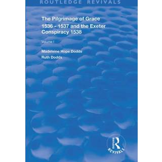 The Pilgrimage of Grace, 1536-1537, and, The Exeter Conspiracy, 1538