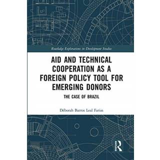 Aid and Technical Cooperation as a Foreign Policy Tool for Emerging Donors