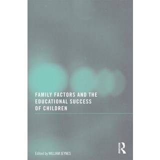 Family Factors and the Educational Success of Children