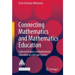 Connecting Mathematics and Mathematics Education