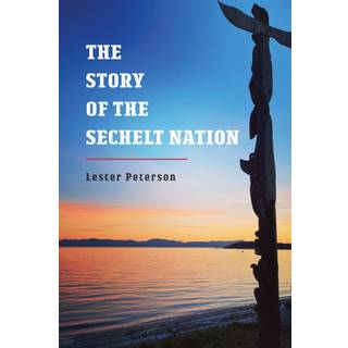 The Story of the Sechelt Nation