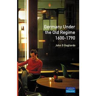 Germany under the Old Regime 1600-1790