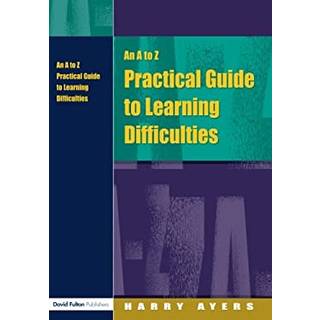 An A to Z Practical Guide to Learning Difficulties