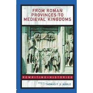 From Roman Provinces to Medieval Kingdoms