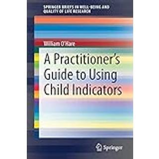 A Practitioner's Guide to Using Child Indicators