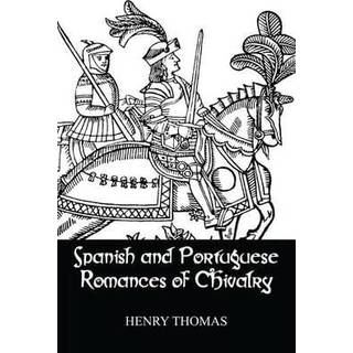 Spanish and Portuguese Romances of Chivalry