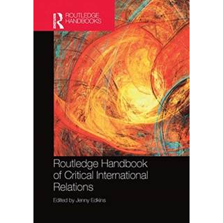 Routledge Handbook of Critical International Relations