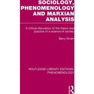 Sociology, Phenomenology and Marxian Analysis