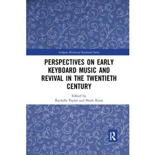Perspectives on Early Keyboard Music and Revival in the Twentieth Century