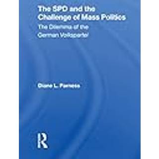 The Spd And The Challenge Of Mass Politics