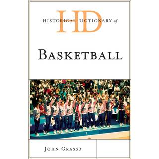 Historical Dictionary of Basketball