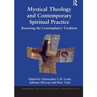 Mystical Theology and Contemporary Spiritual Practice