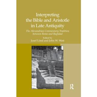 Interpreting the Bible and Aristotle in Late Antiquity