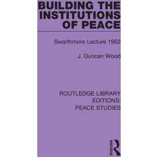 Building the Institutions of Peace