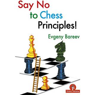Say No to Chess Principles!