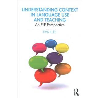 Understanding Context in Language Use and Teaching