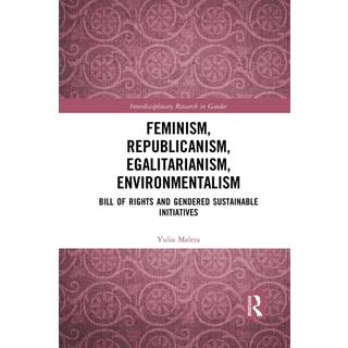 Feminism, Republicanism, Egalitarianism, Environmentalism