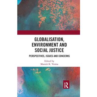 Globalisation, Environment and Social Justice