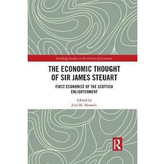 The Economic Thought of Sir James Steuart