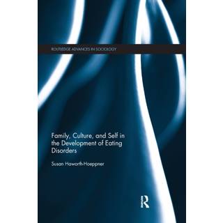 Family, Culture, and Self in the Development of Eating Disorders