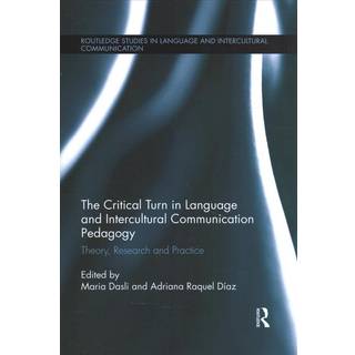 The Critical Turn in Language and Intercultural Communication Pedagogy