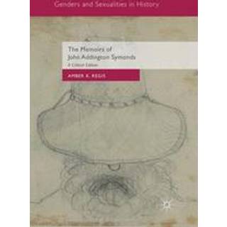 The Memoirs of John Addington Symonds