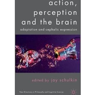 Action, Perception and the Brain