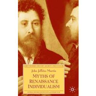 Myths of Renaissance Individualism