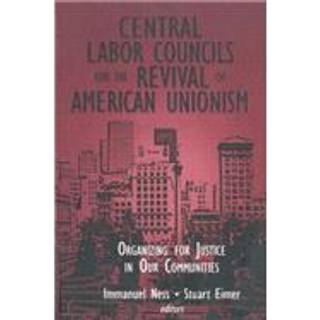 Central Labor Councils and the Revival of American Unionism: