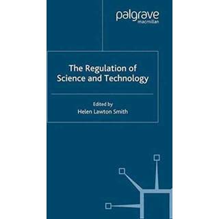 The Regulation of Science and Technology