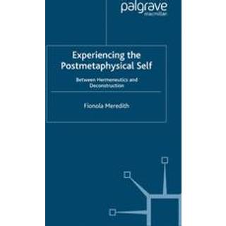 Experiencing the Postmetaphysical Self