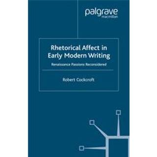 Rhetorical Affect in Early Modern Writing