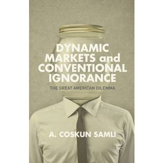Dynamic Markets and Conventional Ignorance