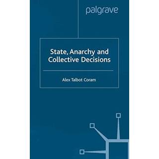 State, Anarchy, Collective Decisions
