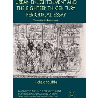 Urban Enlightenment and the Eighteenth-Century Periodical Essay