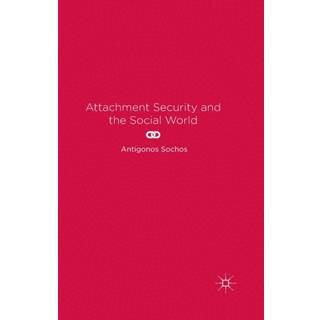 Attachment Security and the Social World