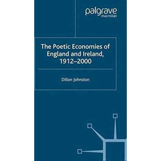 The Poetic Economists of England and Ireland 1912-2000