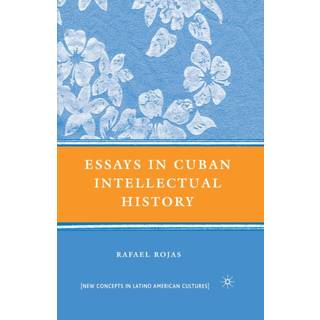 Essays in Cuban Intellectual History