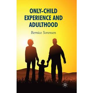 Only-Child Experience and Adulthood