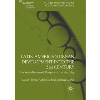 Latin American Urban Development into the Twenty First Century